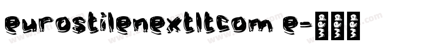 eurostilenextltcom e字体转换